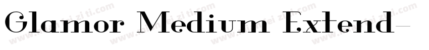 Glamor Medium Extend字体转换